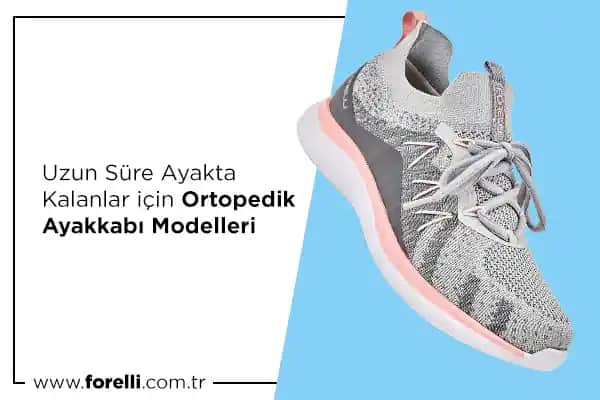 Ayakta Duranlar İçin Konforlu ve Sağlıklı Ayakkabı Seçimi Rehberi