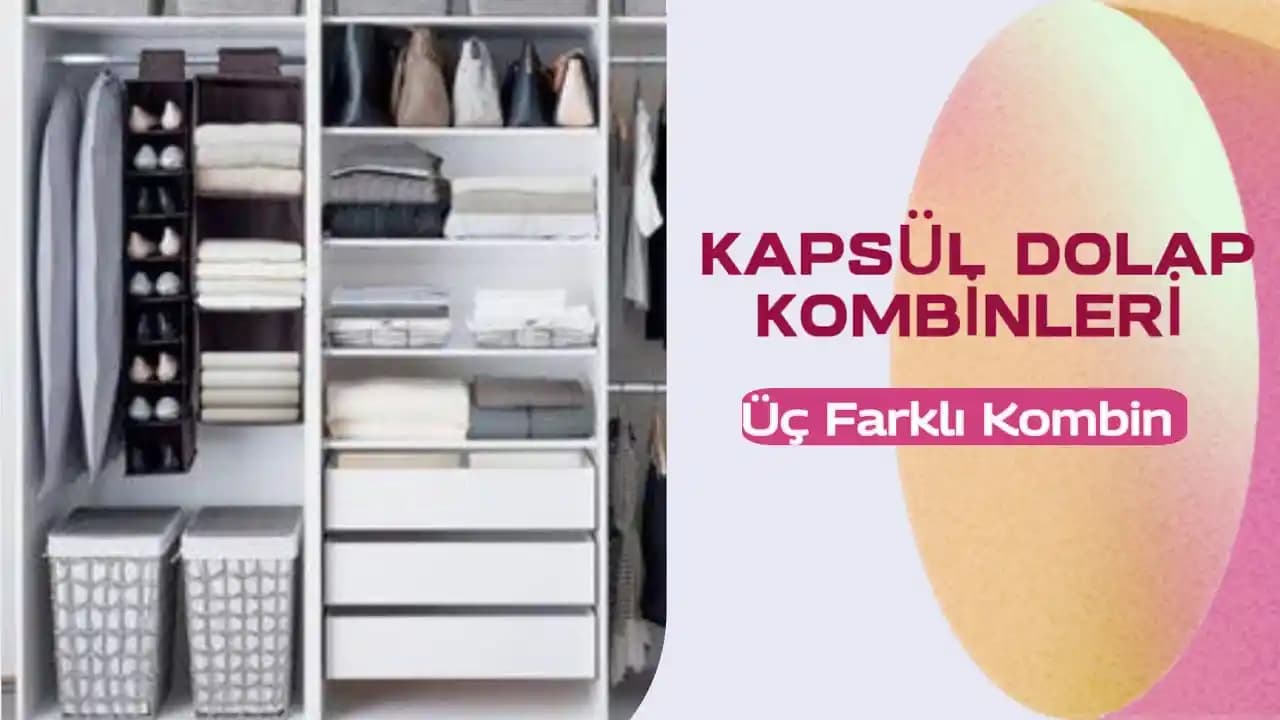 Gardırop Yönetiminde Parça Almak ve Kombin Oluşturmak Arasındaki Dengeyi Sağlama Yöntemleri